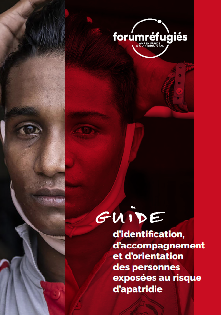 Apatridie : un guide pour identifier, accompagner et orienter les personnes exposées au risque d’apatridie